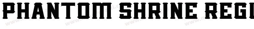 Phantom Shrine Regul字体转换
